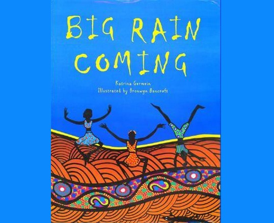 Big Rain Coming by Katrina Germein – An Integrated Maths and Science Lesson for 1/2