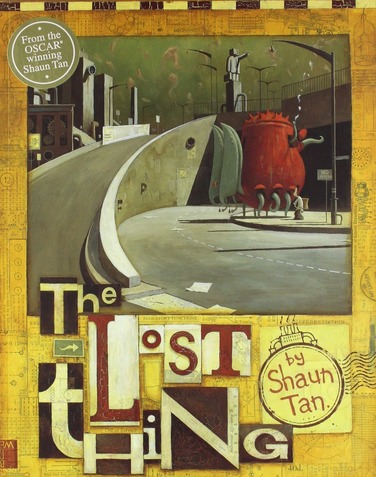 The Lost Thing by Shaun Tan ~ A Unit of Study (Yr 4 upwards)