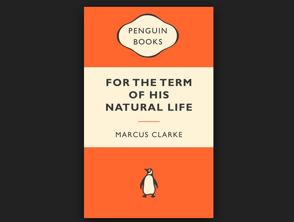 Classic Australian Literature Unit – Marcus Clarke’s ‘For The Term of His Natural Life’